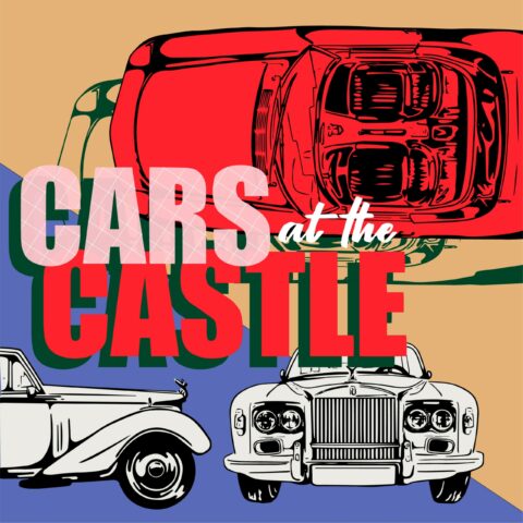 Father's Day Weekend - Cars at the Castle 2024